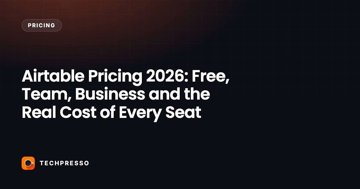 Airtable Pricing 2026: Free, Team, Business and the Real Cost of Every Seat