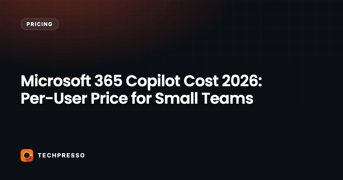 Microsoft 365 Copilot Cost 2026: Per-User Price for Small Teams