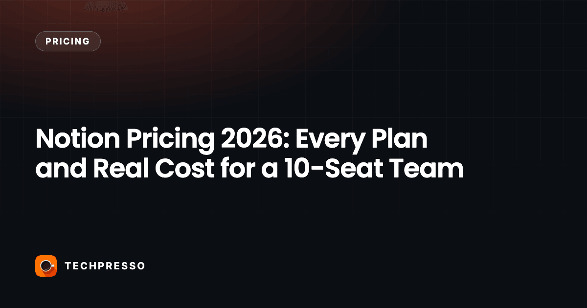 Notion Pricing 2026: Every Plan and Real Cost for a 10-Seat Team